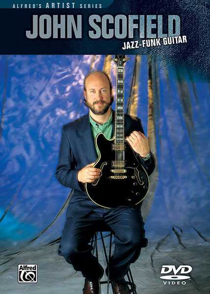 John Scofield: Jazz-Funk Guitar